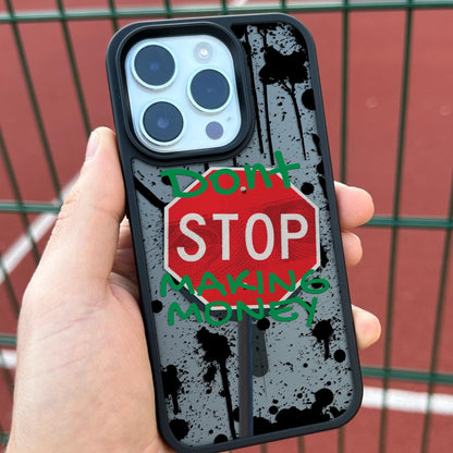 Stop Sign Money iPhone 16 Pro Max Case, Motivation Art Phone Cover for iPhone 15 with MagSafe, Hustle Custom Design Case Samsung S24 FE S25