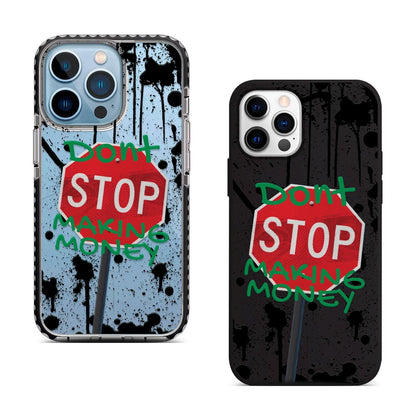 Stop Sign Money iPhone 16 Pro Max Case, Motivation Art Phone Cover for iPhone 15 with MagSafe, Hustle Custom Design Case Samsung S24 FE S25